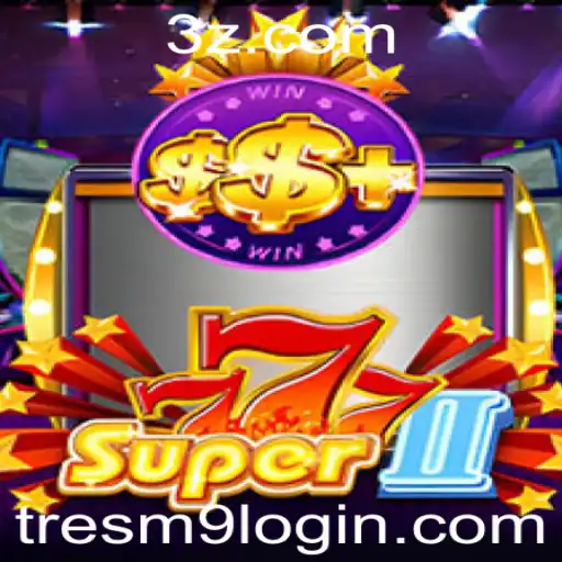 Super777II: Descubra o Fascínio do Novo Jogo e Como Usar o tresm9 login